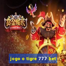 jogo o tigre 777 bet